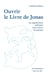 Ouvrir le livre de Jonas - la mystérieuse alchimie d'un ventre de poisson
