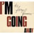 I'm Going Away