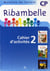 Ribambelle : méthode de lecture - CP - série bleue - cahier d'activités et livret d'entraînement Tome 2