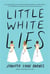 LITTLE WHITE LIES - DEBUTANTES
