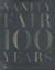 VANITY FAIR 100 YEARS: FROM THE JAZZ AGE TO OUR AGE