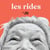 LES RIDES