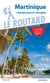 Guide du Routard : Martinique (édition 2019)
