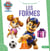 La Pat'Patrouille : Les formes : Mes premiers apprentissages