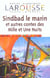 Sindbad le marin et autres contes des mille et une nuits