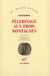 Pélerinage aux trois montagnes