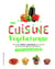 Ne plus jamais s'ennuyer : ma cuisine végétarienne
