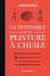 La technique de la peinture a l'huile