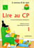 Lire au CP - le nouveau fil des mots - manuel de l'élève Tome 1