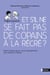Il ne se fait pas de copains