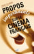 Propos impertinents sur le cinéma français (2e édition)