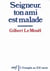 Seigneur, ton ami est malade