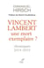 Vincent Lambert - une mort exemplaire ?