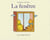 Tromboline et Foulbazar - la fenêtre