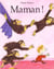 Maman !