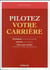 Pilotez votre carrière