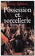 Possession et sorcellerie - au xvii siècle