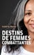 Destins de femmes combattantes