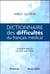 Dictionnaire des difficultés du français médical, 3e éd.