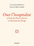 Osez l'hospitalité - l'hospitalité à l'école de Pierre Claverie et Christian de Chergé