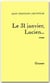 Le 31 janvier, Lucien...