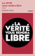 La vérité vous rendra libre