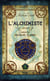 Les Secrets De L'Immortel Nicolas Flamel Tome 1 - L'Alchimiste