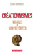 Créationnismes - mirages et contrevérités