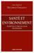 Santé et environnement - expertise et régulation des risques