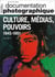 Documentation photographique n.8128 : culture, médias, pouvoirs aux Etats-Unis et en Europe occidentale, 1945-1991