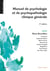 Manuel de psychologie et de psychopathologie clinique générale (3e édition)