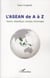 L'Asean de A à Z - histoire, géopolitique, concepts, personnages