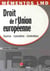 Droit de l'union européenne - sources, caractères, contentieux