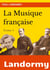 La musique française Tome 1