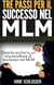 Tre passi per il successo nel mlm - diventa anche tu un imprenditore di successo nel mlm