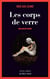 Les corps de verre - mélancolie noire