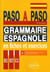 Paso a paso - grammaire espagnole en fiches et exercices - B1>B2>C1