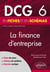 DCG 6 : la finance d'entreprise en fiches et en schémas