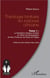 Théologie trinitaire en instance africaine tome 1 - la révélation biblique trinitaire et l'effort de théologisation de Dieu-Trinité par les Pères de l'Eglise