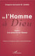 De l'homme à Dieu t.1 - à la recherche de l'homme
