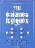 110 énigmes logiques t.2