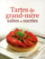Tartes de grand-mère salées et sucrées