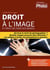 Droit A L'Image Et Droit De Faire Des Images