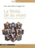 La trinité, clé du vivant - par le christ, dans l'esprit, vers le père