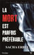 La mort est parfois préférable