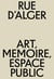 Rue d'Alger : art, mémoire, espace public