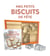 Mes petits biscuits de fête : Plus de 20 recettes pour se régaler !