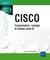 CISCO : commutation, routage et réseau sans-fil
