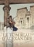 Le tombeau d'Alexandre : Intégrale Tomes 1 à 3