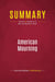 Summary: American Mourning : Review and Analysis of Moy and Morgan's Book